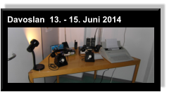 Davoslan  13. - 15. Juni 2014
