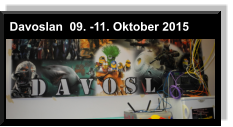 Davoslan  09. -11. Oktober 2015
